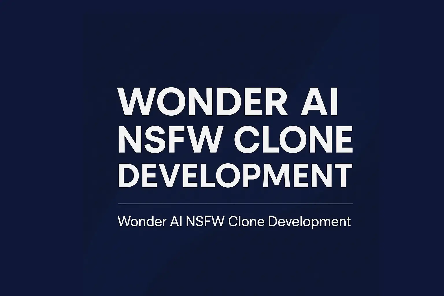 Wonder AI NSFW Clone Development
